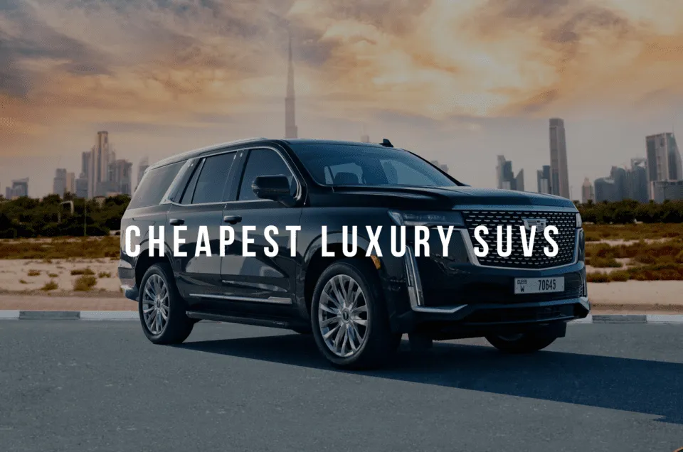 Cheapest Luxury SUVs